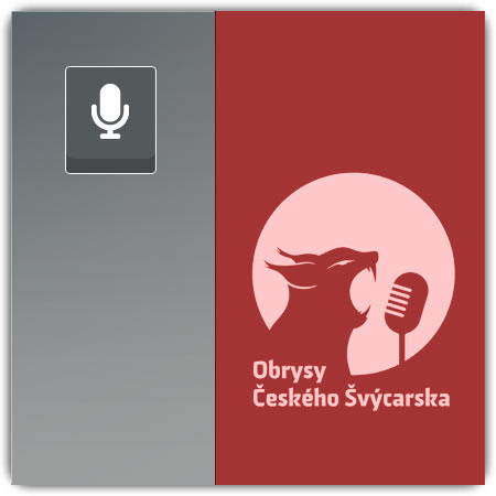 Podcast Obrysy Českého Švýcarska