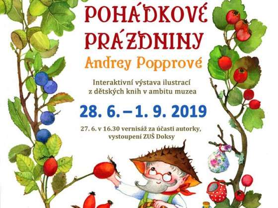 POHÁDKOVÉ PRÁZDNINY ANDREY POPPROVÉ - muzeum Česká Lípa