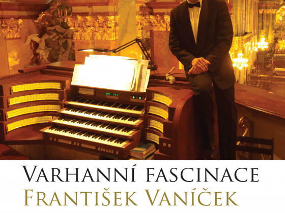 Varhanní fascinace – František Vaníček